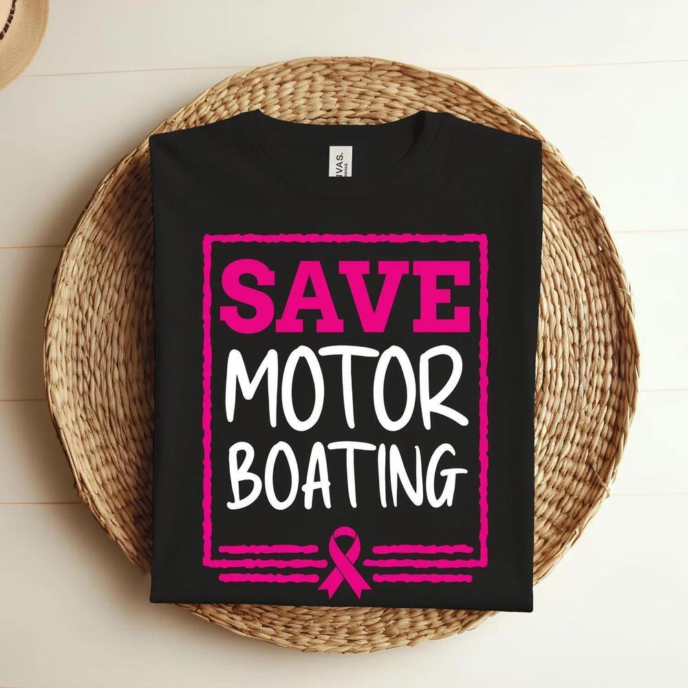 Save Motor Boating Funny  Ribbon Men Gift T-Shirt,